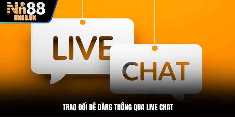 Liên hệ NN88 tiện lợi và nhanh chóng bằng live chat